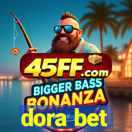 dora bet